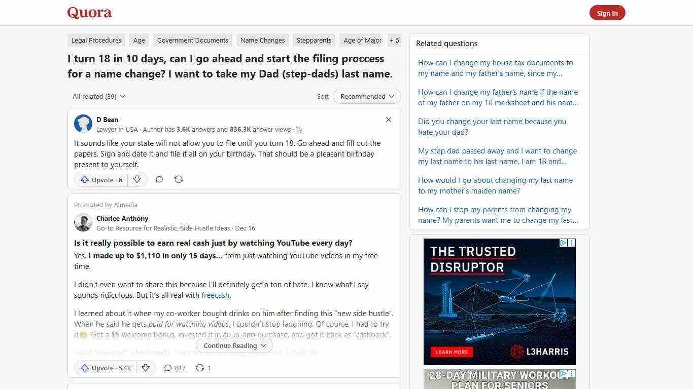 I turn 18 in 10 days, can I go ahead and start the filing proccess for a name change? I want to take my Dad (step-dads) last name. - Quora